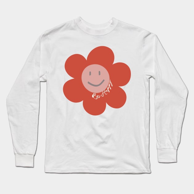 Be happy Flower Long Sleeve T-Shirt by Kaeyeen